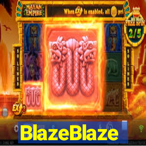 BlazeBlaze