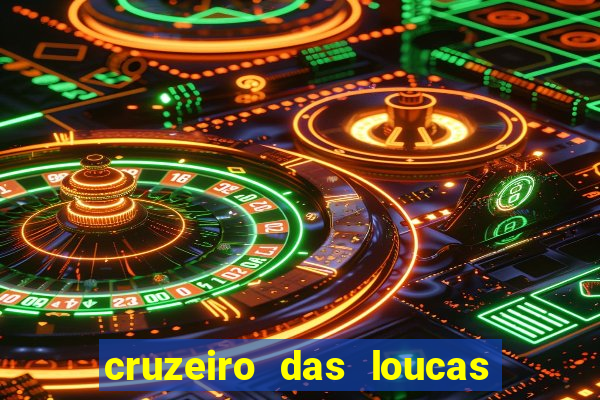 cruzeiro das loucas filme completo dublado topflix