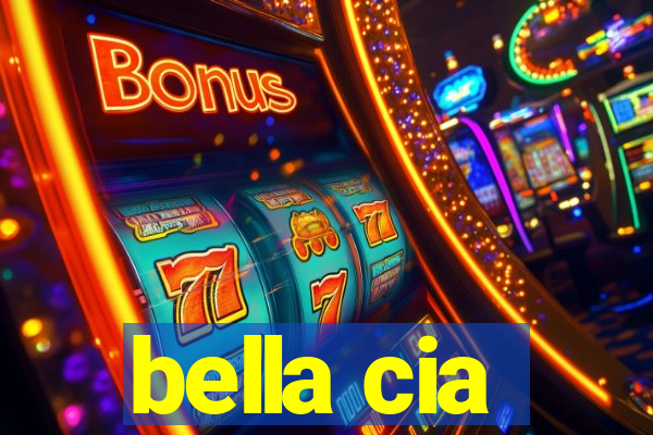 bella cia