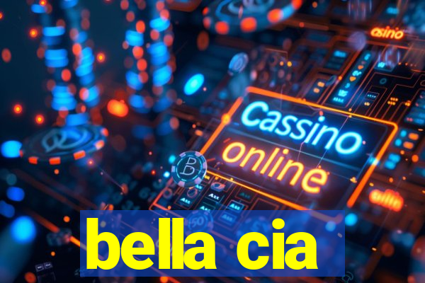 bella cia