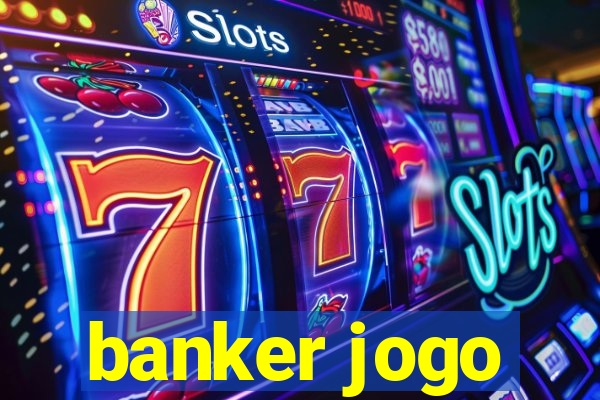 banker jogo