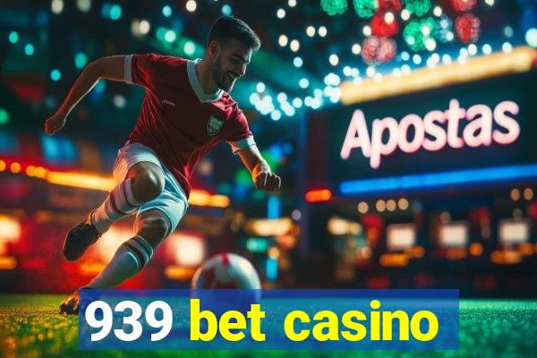 939 bet casino