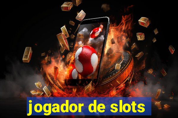 jogador de slots