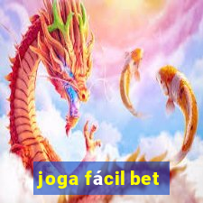 joga fácil bet