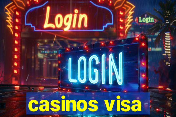 casinos visa