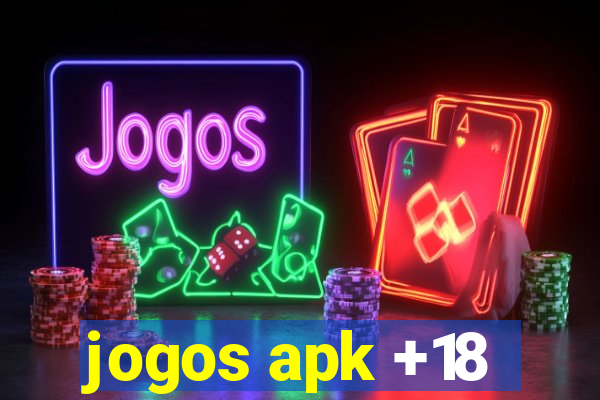 jogos apk +18