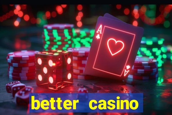 better casino carlinhos maia