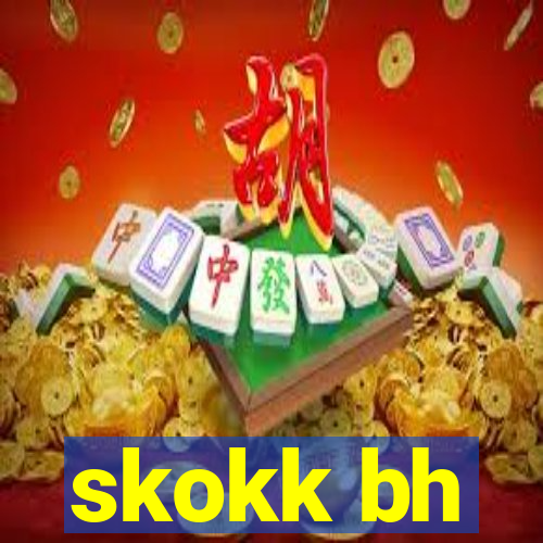 skokk bh