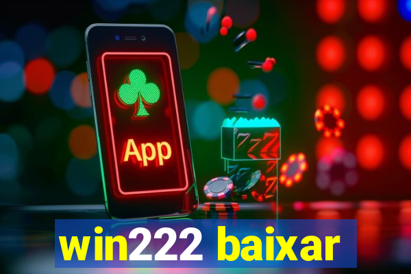 win222 baixar