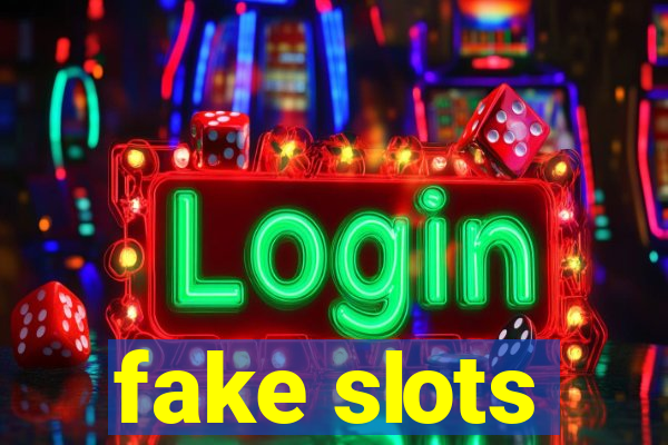 fake slots