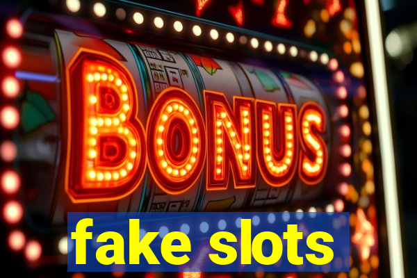 fake slots