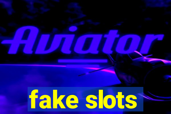 fake slots