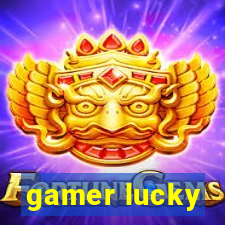 gamer lucky