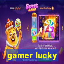 gamer lucky