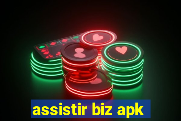 assistir biz apk