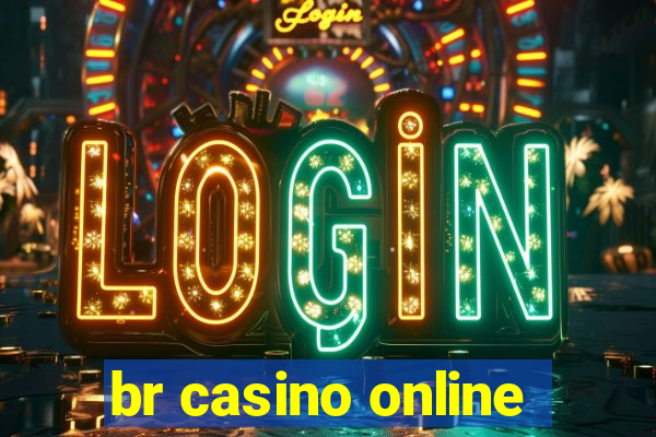 br casino online