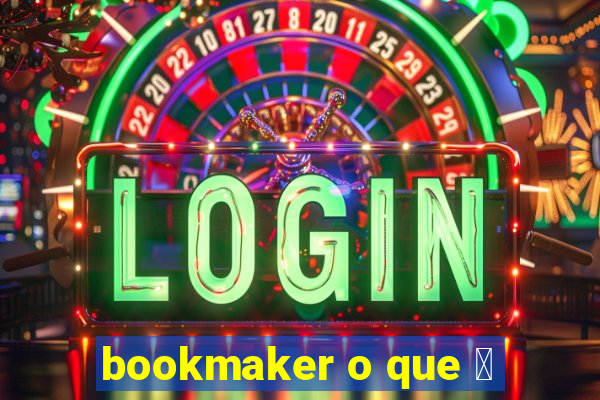 bookmaker o que 茅