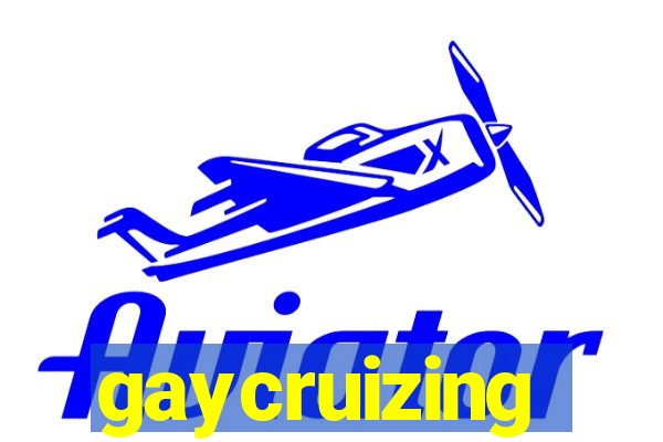 gaycruizing