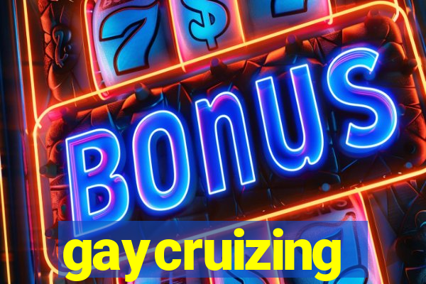 gaycruizing