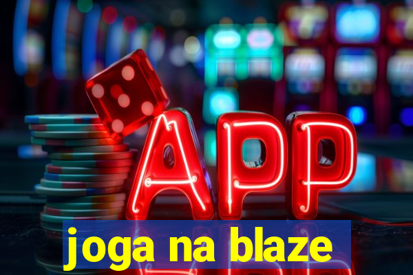 joga na blaze