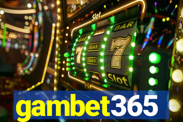 gambet365