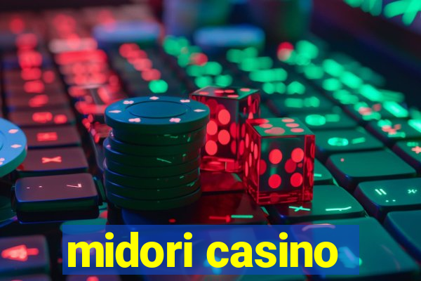 midori casino