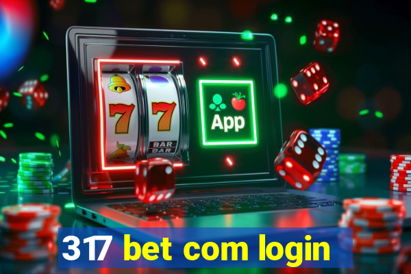 317 bet com login