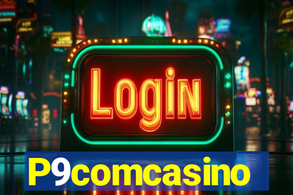 P9comcasino