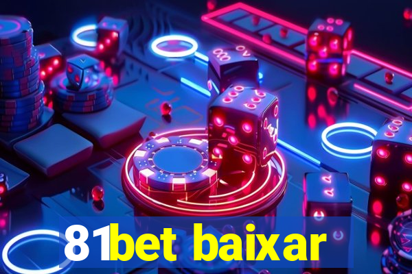 81bet baixar