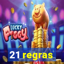 21 regras