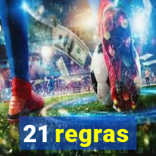 21 regras