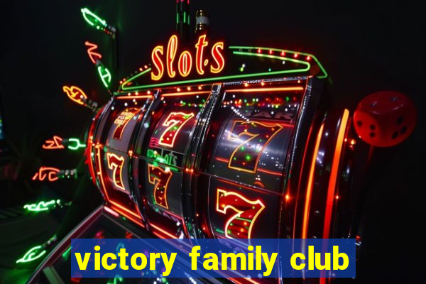 victory family club