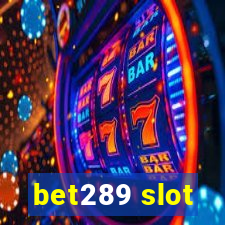 bet289 slot