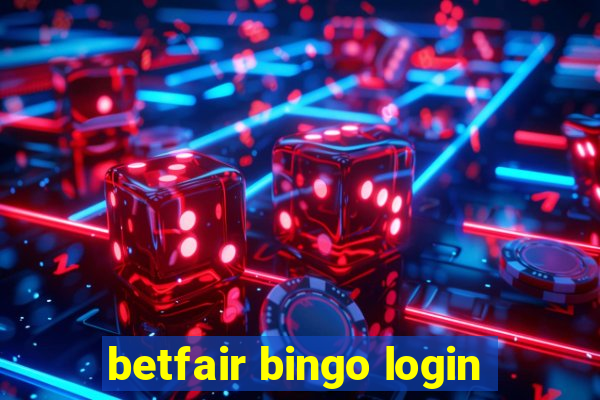 betfair bingo login