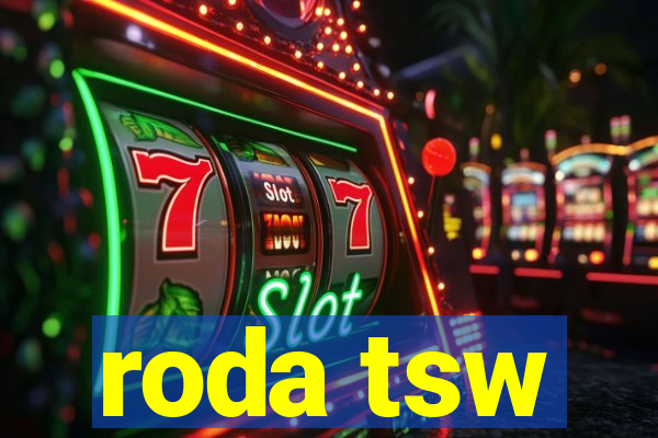 roda tsw