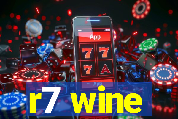 r7 wine