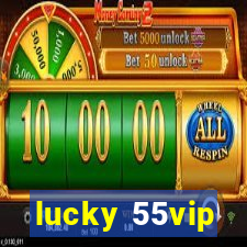 lucky 55vip