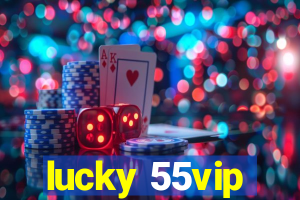 lucky 55vip