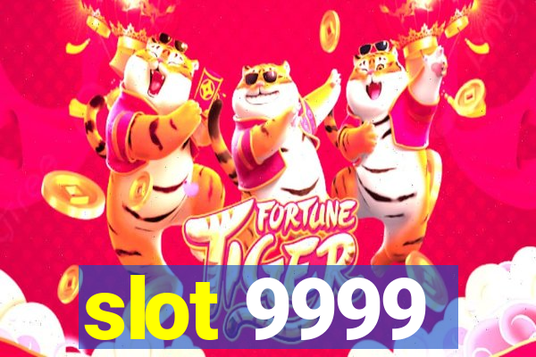 slot 9999