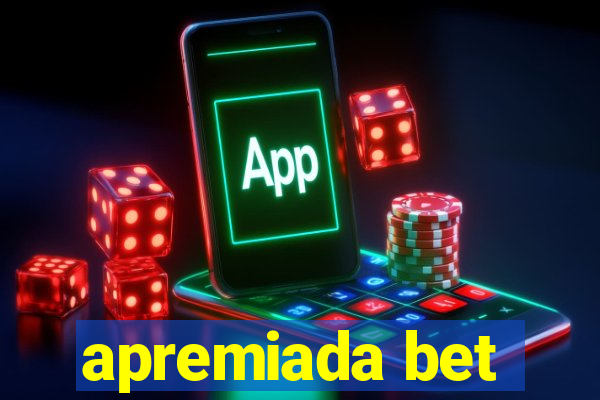 apremiada bet