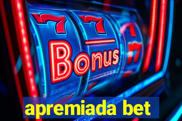 apremiada bet