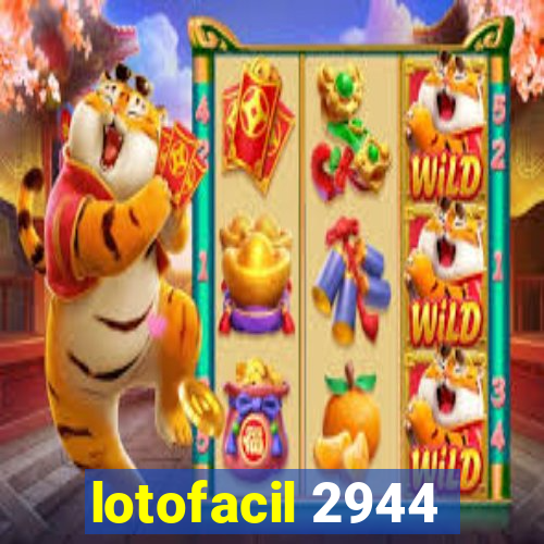 lotofacil 2944