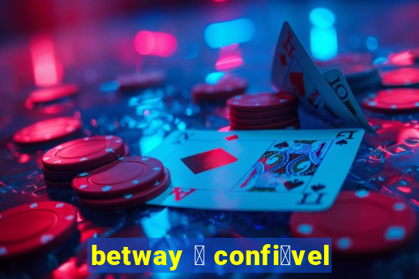 betway 茅 confi谩vel