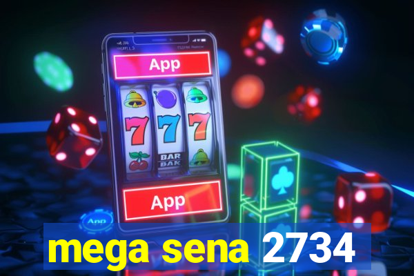 mega sena 2734