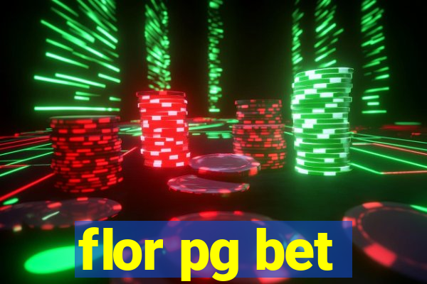 flor pg bet