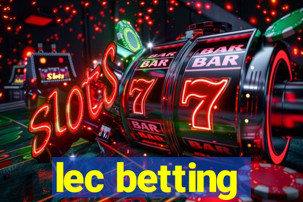 lec betting