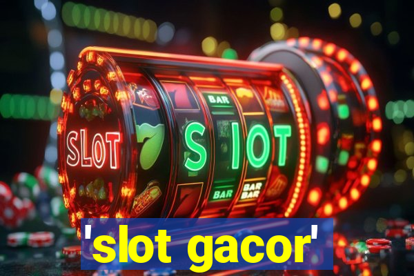 'slot gacor'