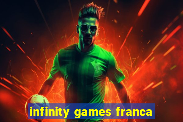 infinity games franca