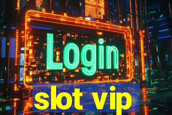 slot vip