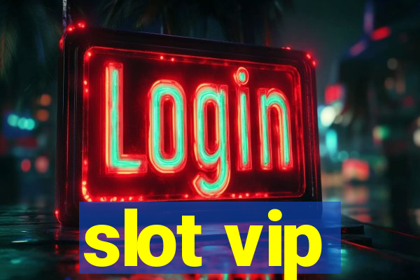 slot vip